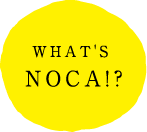 WHAT'S NOCA!?